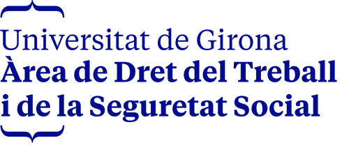 Universitat de Girona Àrea de Dret del Treball i de la Seguretat Social